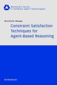 bokomslag Constraint Satisfaction Techniques for Agent-Based Reasoning