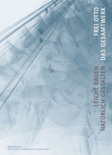 Winfried Nerdinger - Frei Otto. Das Gesamtwerk, Inbunden