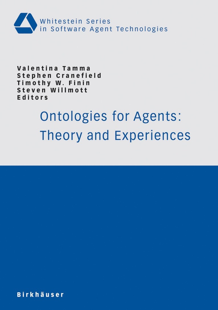 Valentina Tamma, Stephen Cranefield, Timothy W. Finin, Steven Willmott - Ontologies for Agents: Theory and Experiences, Häftad