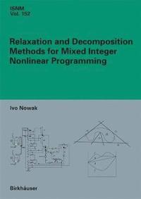 bokomslag Relaxation and Decomposition Methods for Mixed Integer Nonlinear Programming