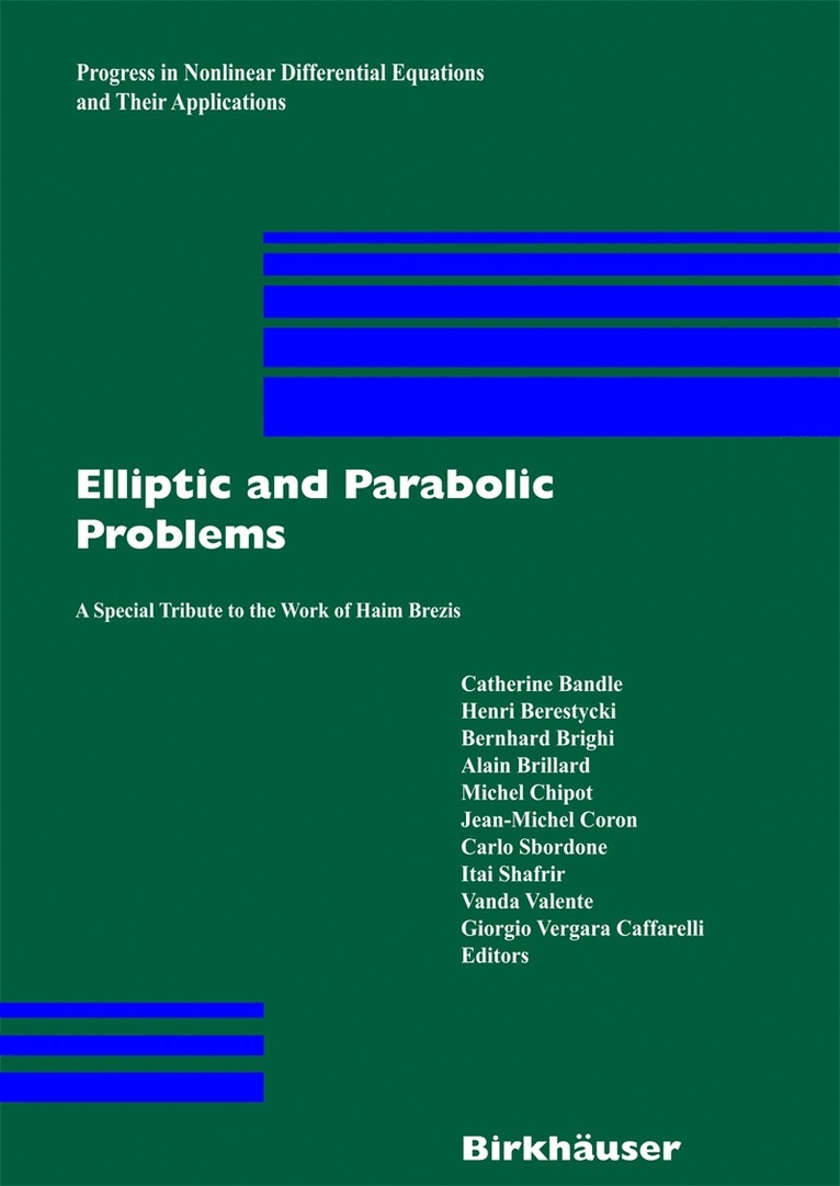 Catherine Bandle, Henri Berestycki, Bernhard Brighi, Alain Brillard, Michel Chipot, Jean-Michel Coron, Carlo Sbordone, Itai Shafrir, Vanda Valente, Giorgio Vergara Caffarelli - Elliptic and Parabolic Problems, Inbunden