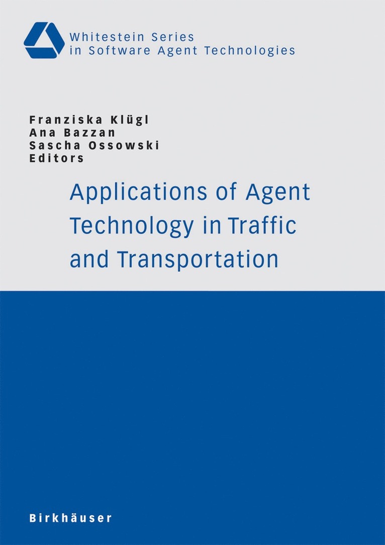 Applications of Agent Technology in Traffic and Transportation 1