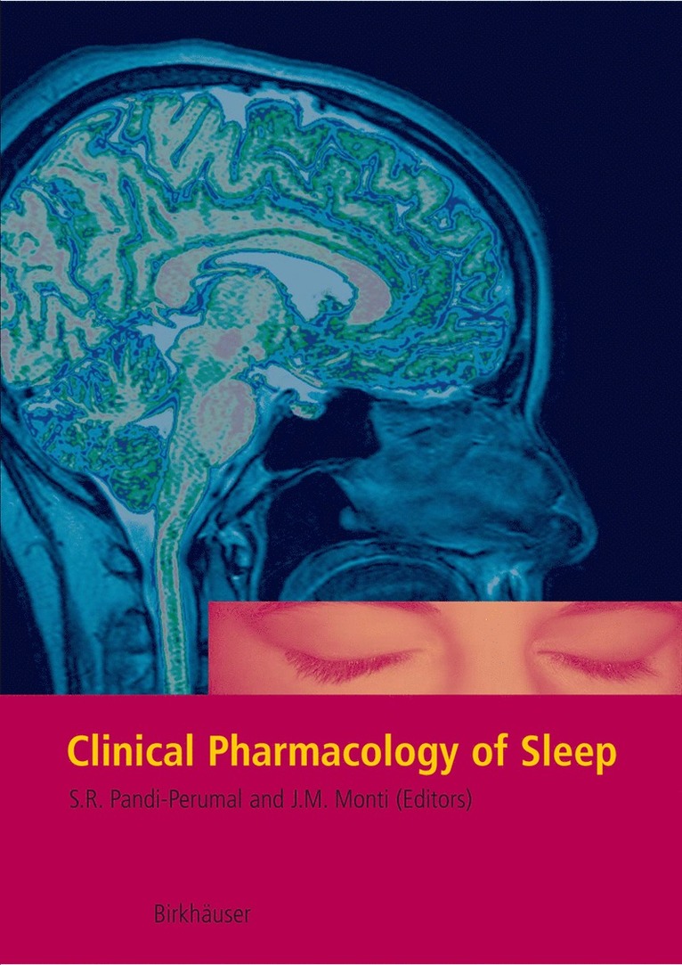 S.R. Pandi-Perumal, J.M. Monti, S. R. Pandi-Perumal, J. M. Monti - Clinical Pharmacology of Sleep, Inbunden
