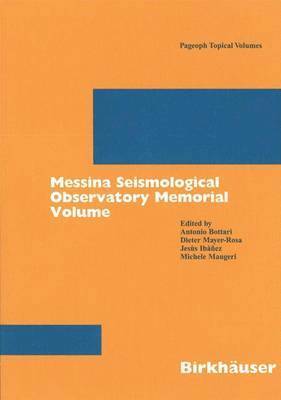 Messina Seismological Observatory Memorial Volume 1