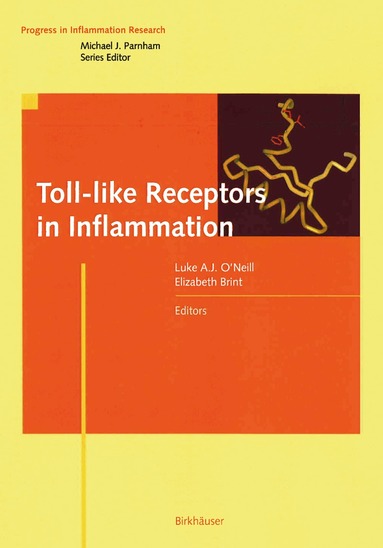 Luke A.J. O'Neill, Elizabeth Brint - Toll-like Receptors in Inflammation, Inbunden