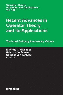 Marinus A. Kaashoek, Sebastiano Seatzu, Cornelis van der Mee, Cornelis van der Mee - Recent Advances in Operator Theory and Its Applications, Inbunden