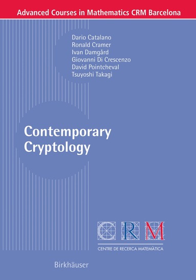 Dario Catalano, Ronald Cramer, Ivan Damgard, Giovanni Di Crescenzo, David Pointcheval, Tsuyoshi Takagi - Contemporary Cryptology, Häftad