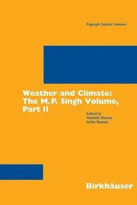 Weather and Climate: the M.P. Singh Volume, Part 2 1
