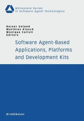 bokomslag Software Agent-Based Applications, Platforms and Development Kits