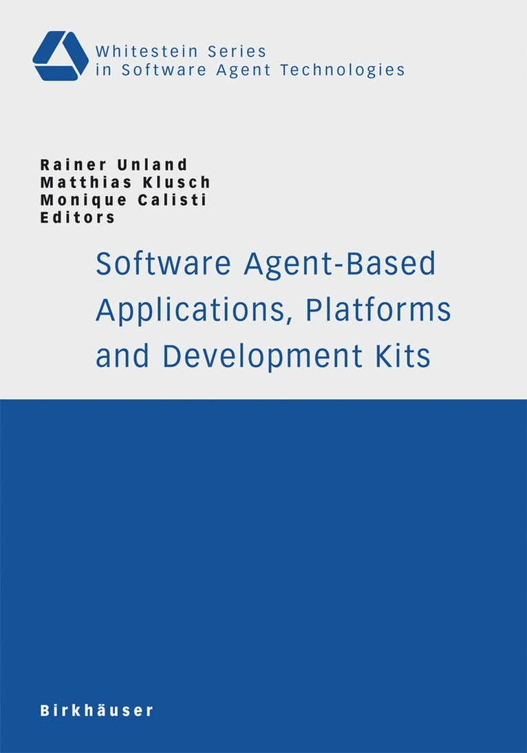 Software Agent-Based Applications, Platforms and Development Kits 1