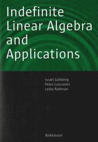 bokomslag Indefinite Linear Algebra and Applications