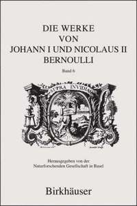 bokomslag Die Werke von Johann I und Nicolaus II Bernoulli