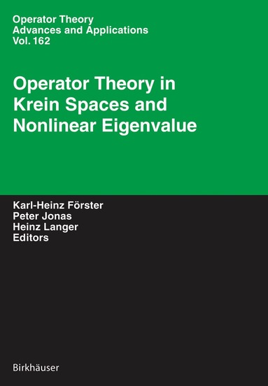 Karl-Heinz Förster, Peter Jonas, Heinz Langer - Operator Theory in Krein Spaces and Nonlinear Eigenvalue Problems, Inbunden