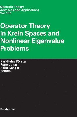 Operator Theory in Krein Spaces and Nonlinear Eigenvalue Problems 1