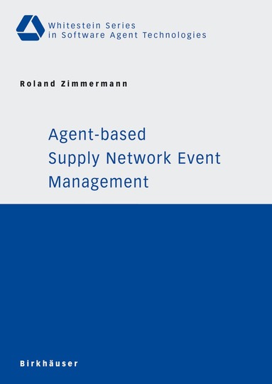 Roland Zimmermann - Agent-based Supply Network Event Management, Häftad