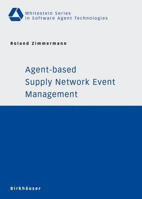 Agent-based Supply Network Event Management 1
