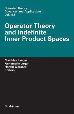 Operator Theory and Indefinite Inner Product Spaces 1