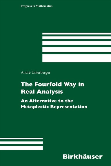 André Unterberger - Fourfold Way in Real Analysis, Inbunden