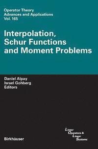 bokomslag Interpolation, Schur Functions and Moment Problems