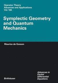 bokomslag Symplectic Geometry and Quantum Mechanics