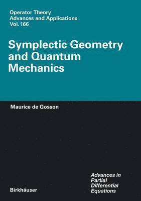 Symplectic Geometry and Quantum Mechanics 1