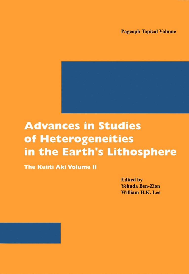Yehuda Ben-Zion, William H. K. Lee - Advances in Studies of Heterogeneities in the Earth's Lithosphere, Häftad