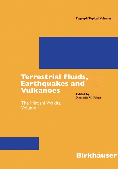 Nemesio M. Pérez, Sergio Gurrieri, Chi-Yu King, Kenneth McGee - Terrestrial Fluids, Earthquakes and Volcanoes, Häftad