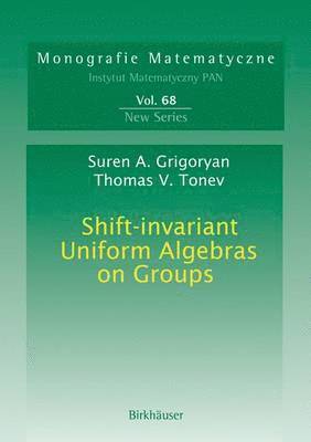 Shift-invariant Uniform Algebras on Groups 1