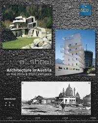 bokomslag Architecture in Austria in the 20th and 21st Centuries