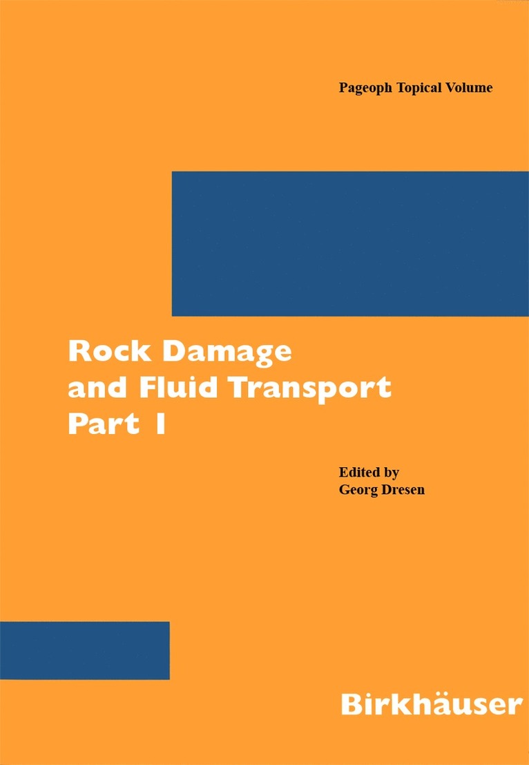G. Dresen, Ove Stephansson, Arno Zang - Rock Damage and Fluid Transport, Part I, Häftad