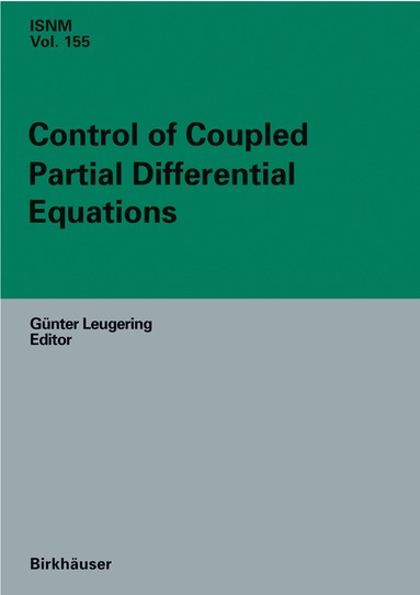 Karl Kunisch, Günter Leugering, Jürgen Sprekels, Fredi Tröltzsch - Control of Coupled Partial Differential Equations, Inbunden