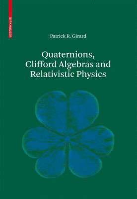 bokomslag Quaternions, Clifford Algebras and Relativistic Physics