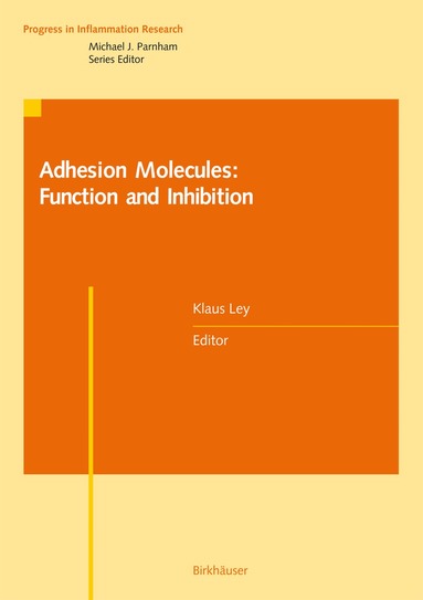 Klaus Ley - Adhesion Molecules: Function and Inhibition, Inbunden
