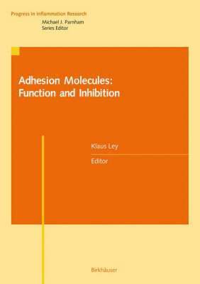 Adhesion Molecules: Function and Inhibition 1