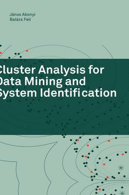 Cluster Analysis for Data Mining and System Identification 1