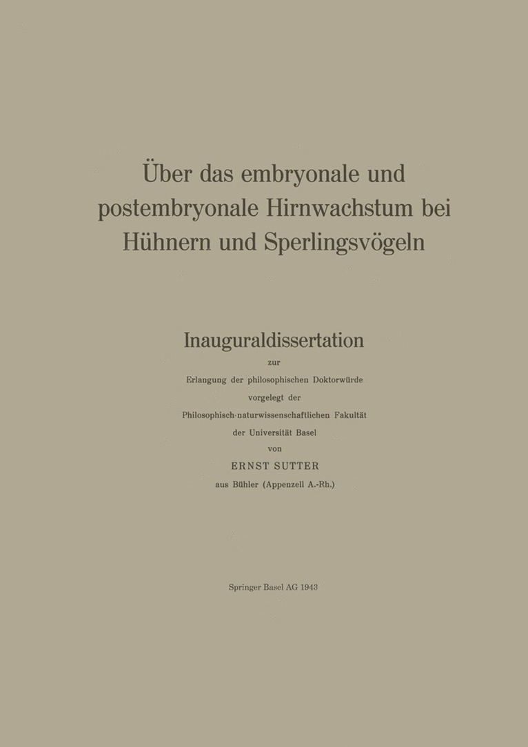 E. Sutter, R. Steiff-Becker - Über das embryonale und postembryonale Hirnwachstum bei Hühnern und Sperlingsvögeln, Häftad