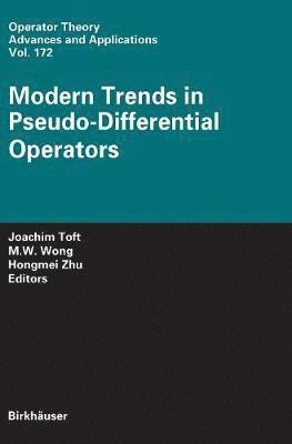 Modern Trends in Pseudo-Differential Operators 1