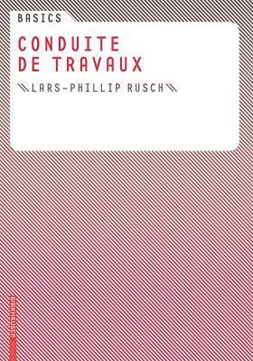 Lars-Phillip Rusch - Basics Conduite de travaux, Häftad