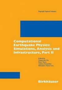 bokomslag Computational Earthquake Physics: Simulations, Analysis and Infrastructure, Part II