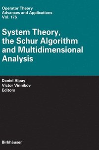 bokomslag System Theory, the Schur Algorithm and Multidimensional Analysis
