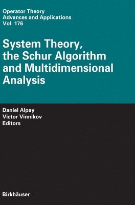 System Theory, the Schur Algorithm and Multidimensional Analysis 1