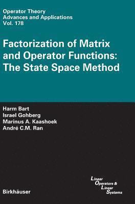 bokomslag Factorization of Matrix and Operator Functions: The State Space Method