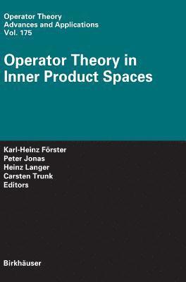 Operator Theory in Inner Product Spaces 1
