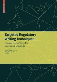 bokomslag Targeted Regulatory Writing Techniques: Clinical Documents for Drugs and Biologics