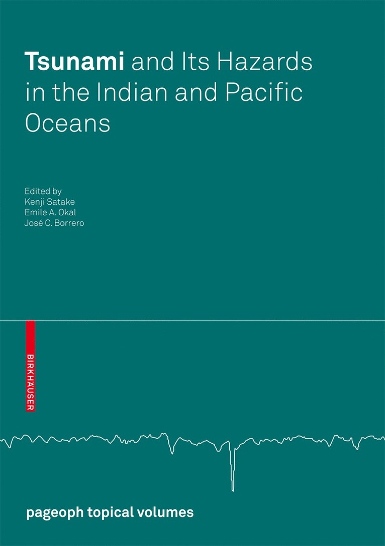 Kenji Satake, Emile A. Okal, José C. Borrero - Tsunami and its Hazards in the Indian and Pacific Oceans, Häftad