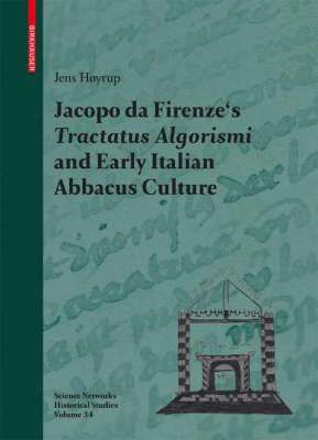 Jacopo da Firenze's Tractatus Algorismi and Early Italian Abbacus Culture 1