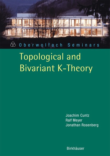 Joachim Cuntz, Jonathan M. Rosenberg - Topological and Bivariant K-Theory, Häftad
