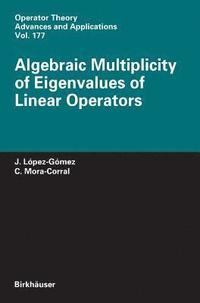 bokomslag Algebraic Multiplicity of Eigenvalues of Linear Operators