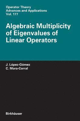 Algebraic Multiplicity of Eigenvalues of Linear Operators 1