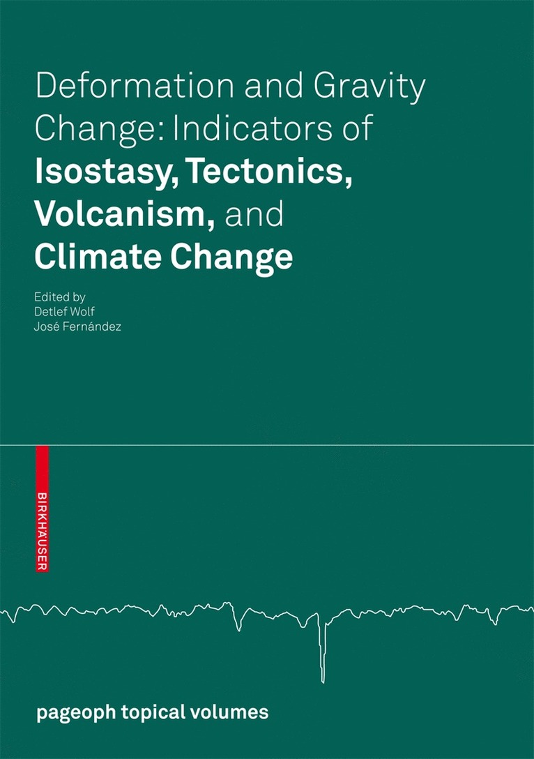 Deformation and Gravity Change: Indicators of Isostasy, Tectonics, Volcanism, and Climate Change 1